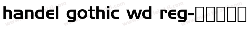 handel gothic wd reg字体转换